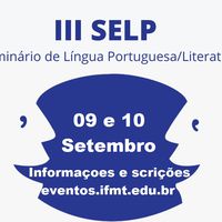 Campus Cuiabá Octayde realiza o III Simpósio de Ensino de Língua Portuguesa/Literatura